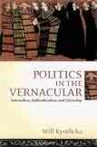 Imagen del vendedor de Politics in the Vernacular : Nationalism, Multiculturalism, and Citizenship a la venta por GreatBookPrices
