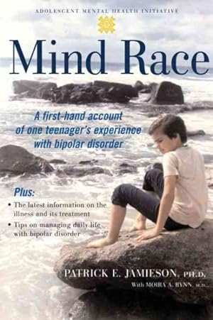 Seller image for Mind Race : A Firsthand Account of One Teenager's Experience with Bipolar Disorder for sale by GreatBookPrices