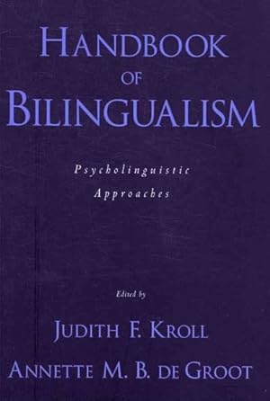 Imagen del vendedor de Handbook of Bilingualism : Psycholinguistic Approaches a la venta por GreatBookPrices