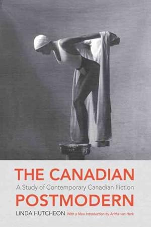 Bild des Verkufers fr Canadian Postmodern : A Study of Contemporary Canadian Fiction zum Verkauf von GreatBookPrices