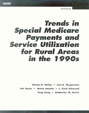 Seller image for Trends in Special Medicare Payments and Service Utilization for Rural Areas in the 1900s for sale by GreatBookPrices