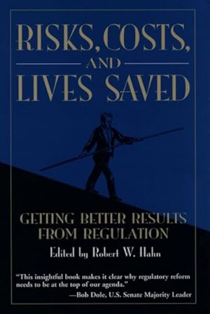 Seller image for Risks, Costs, and Lives Saved : Getting Better Results from Regulation for sale by GreatBookPrices