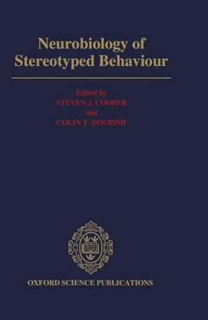 Seller image for Neurobiology of Stereotyped Behaviour for sale by GreatBookPricesUK