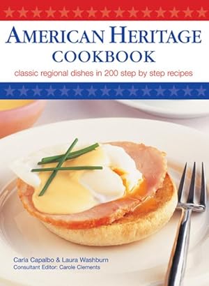 Seller image for American Heritage Cookbook : Classic Regional Dishes in 200 Step by Step Recipes for sale by GreatBookPricesUK