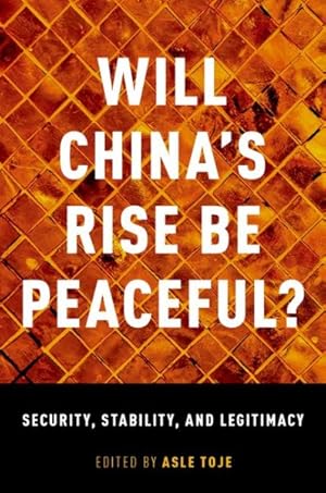 Seller image for Will China's Rise Be Peaceful? : Security, Stability, and Legitimacy for sale by GreatBookPrices
