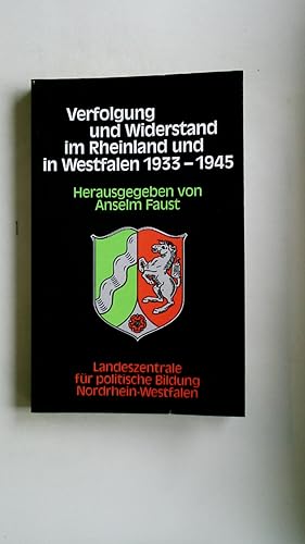 Imagen del vendedor de VERFOLGUNG UND WIDERSTAND IM RHEINLAND UND IN WESTFALEN 1933-1945. a la venta por Butterfly Books GmbH & Co. KG
