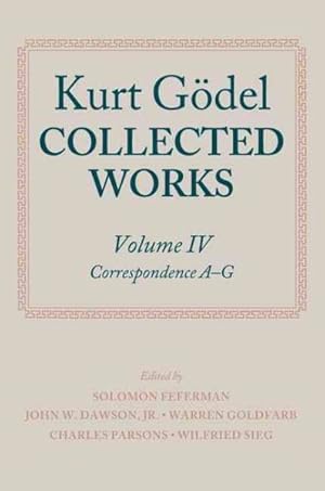 Bild des Verkufers fr Kurt Godel Collected Works : Correspondence A-G zum Verkauf von GreatBookPrices