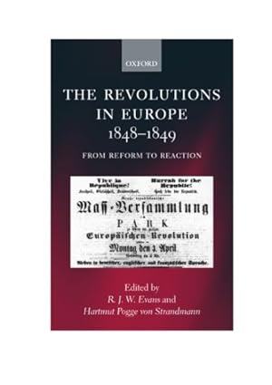 Imagen del vendedor de Revolutions in Europe, 1848-1849 : From Reform to Reaction a la venta por GreatBookPrices