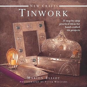 Seller image for New Crafts: Tinwork : 25 Step-by-Step Practical Ideas for Hand-Crafted Tin Projects for sale by GreatBookPrices