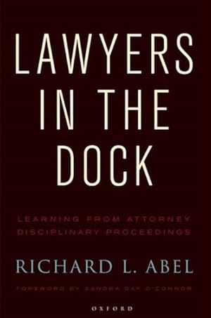 Seller image for Lawyers in the Dock : Learning from Attorney Disciplinary Proceedings for sale by GreatBookPrices