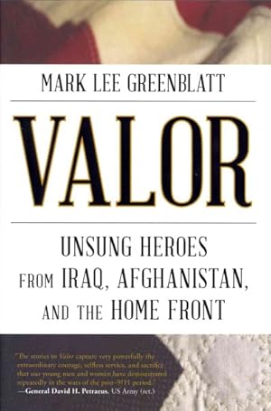 Seller image for Valor : Unsung Heroes from Iraq, Afghanistan, and the Home Front for sale by GreatBookPrices