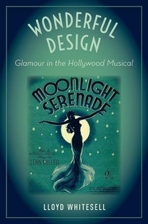 Seller image for Wonderful Design : Glamour in the Hollywood Musical for sale by GreatBookPrices
