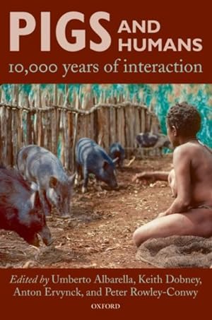 Seller image for Pigs And Humans : 10,000 Years of Interaction for sale by GreatBookPricesUK