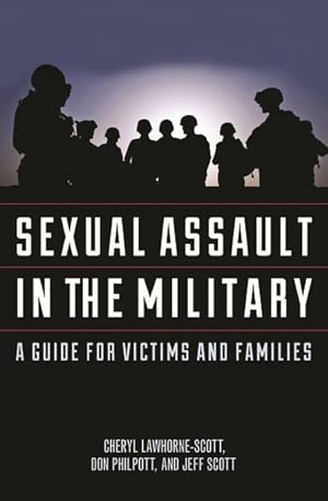 Imagen del vendedor de Sexual Assault in the Military : A Guide for Victims and Families a la venta por GreatBookPrices