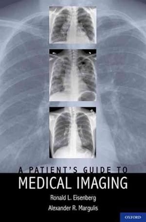 Imagen del vendedor de Patient's Guide to Medical Imaging a la venta por GreatBookPrices