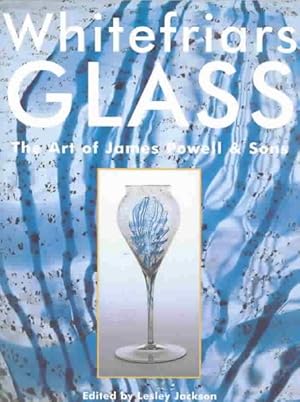 Seller image for Whitefriars Glass : The Art of James Powell & Sons for sale by GreatBookPricesUK