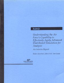 Imagen del vendedor de Understanding the Air Force's Capability to Effectively Apply Advanced Distributed Simulation for Analysis : An Interim Report a la venta por GreatBookPrices