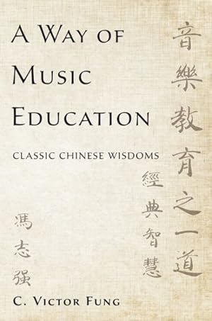 Seller image for Way of Music Education : Classic Chinese Wisdoms for sale by GreatBookPrices