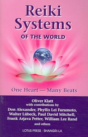 Image du vendeur pour Reiki Systems of the World : One Heart--many Beats mis en vente par GreatBookPrices