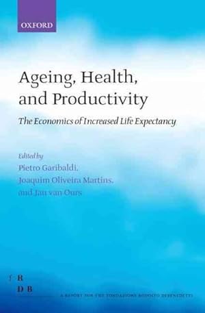 Immagine del venditore per Ageing, Health, and Productivity : The Economics of Increased Life Expectancy venduto da GreatBookPrices