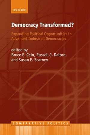 Seller image for Democracy Transformed : Expanding Political Opportunities in Advanced Industrial Democracies for sale by GreatBookPrices