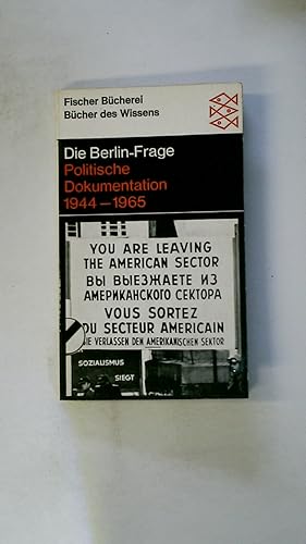 Bild des Verkufers fr DIE BERLIN - FRAGE - POLITISCHE DOKUMENTATION 1944-1965. zum Verkauf von Butterfly Books GmbH & Co. KG