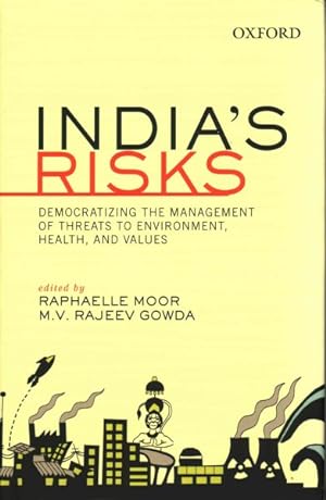 Immagine del venditore per India's Risks : Democratizing the Management of Threats to Environment, Health, and Values venduto da GreatBookPricesUK