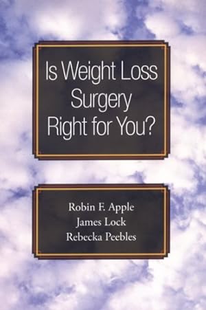 Immagine del venditore per Is Weight Loss Surgery Right for You? venduto da GreatBookPrices