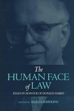 Seller image for Human Face of Law : Essays in Honour of Donald Harris for sale by GreatBookPrices