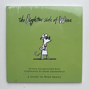 Seller image for The Lighter Side of Wine. A Guide to Wine Basics for sale by Vortex Books