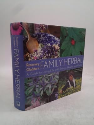 Bild des Verkufers fr Rosemary Gladstar's Family Herbal: A Guide to Living Life with Energy, Health and Vitality zum Verkauf von ThriftBooksVintage