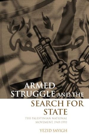Bild des Verkufers fr Armed Struggle and the Search for State : The Palestinian National Movement, 1949-1993 zum Verkauf von GreatBookPricesUK