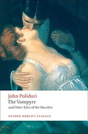 Seller image for The Vampyre and Other Tales of the Macabre (Oxford World's Classics) for sale by WeBuyBooks