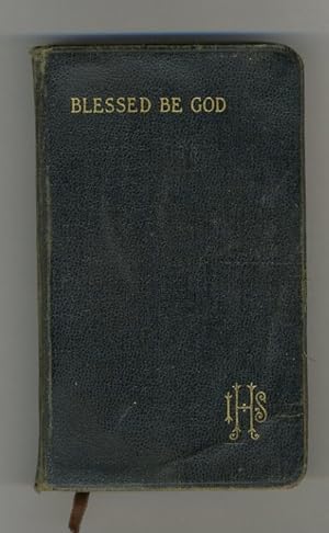 Bild des Verkufers fr BLESSED BE GOD: A COMPLETE CATHOLIC PRAYER BOOK zum Verkauf von Daniel Liebert, Bookseller