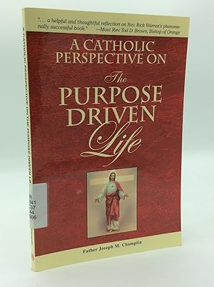 Image du vendeur pour A CATHOLIC PERSPECTIVE ON THE PURPOSE DRIVEN LIFE mis en vente par Kubik Fine Books Ltd., ABAA