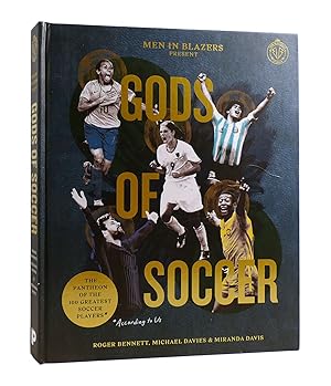 GODS OF SOCCER The Pantheon of the 100 Greatest Soccer Players