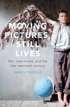 Immagine del venditore per Moving Pictures, Still Lives : Film, New Media, and the Late Twentieth Century venduto da GreatBookPrices