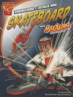 Seller image for Engineering a Totally Rad Skateboard with Max Axiom, Super Scientist (Paperback or Softback) for sale by BargainBookStores