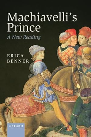 Imagen del vendedor de Machiavelli's Prince : A New Reading a la venta por GreatBookPrices