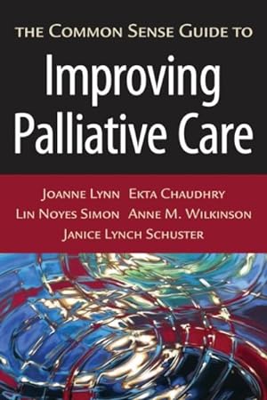 Bild des Verkufers fr Common Sense Guide to Improving Palliative Care zum Verkauf von GreatBookPrices