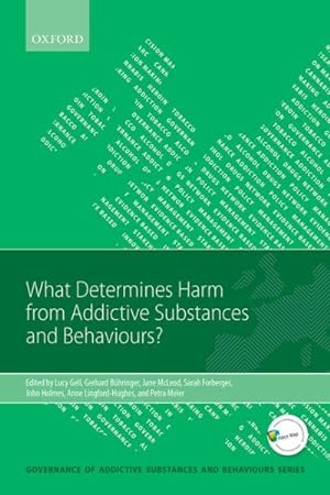 Seller image for What Determines Harm from Addictive Substances and Behaviours? for sale by GreatBookPrices