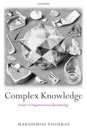 Bild des Verkufers fr Complex Knowledge : Studies in Organizational Epistemology zum Verkauf von GreatBookPrices