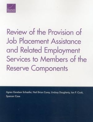 Image du vendeur pour Review of the Provision of Job Placement Assistance and Related Employment Services to Members of the Reserve Components mis en vente par GreatBookPrices