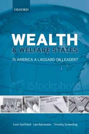 Seller image for Wealth and Welfare States : Is America a Laggard or Leader? for sale by GreatBookPricesUK