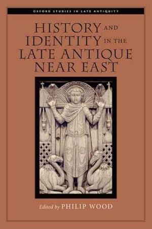 Seller image for History and Identity in the Late Antique Near East for sale by GreatBookPricesUK