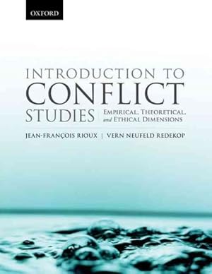 Image du vendeur pour Introduction to Conflict Studies : Empirical, Theoretical, and Ethical Dimensions mis en vente par GreatBookPrices