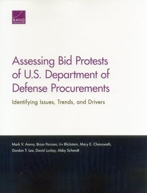 Seller image for Assessing Bid Protests of U.S. Department of Defense Procurements : Identifying Issues, Trends, and Drivers for sale by GreatBookPrices