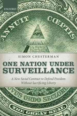 Bild des Verkufers fr One Nation Under Surveillance : A New Social Contract to Defend Freedom Without Sacrificing Liberty zum Verkauf von GreatBookPrices