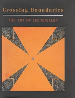 Seller image for Crossing Boundaries : The Art of Lee Waisler for sale by GreatBookPricesUK