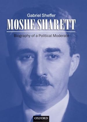 Seller image for Moshe Sharett : Biography of a Political Moderate for sale by GreatBookPrices